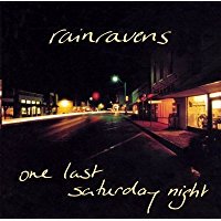 Rainravens - One Last Saturday Night - CD