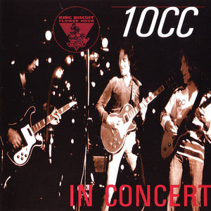 10cc : King Biscuit Flower Hour Presents 10cc In Concert (CD, Album)