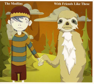 The Modlins : With Friends Like These (CD, Dig)