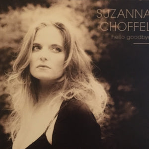 Suzanna Choffel : Hello Goodbye (CD, Album)