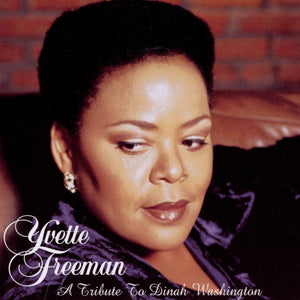Yvette Freeman : A Tribute To Dinah Washington (CD)