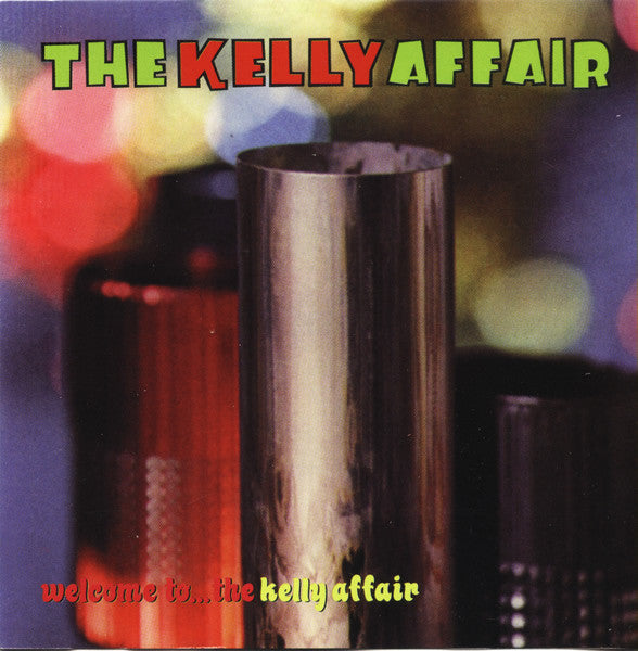 Buy The Kelly Affair : Welcome To...The Kelly Affair (CD, Album ...