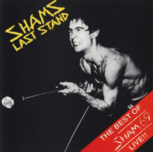 Sham 69 : Shams Last Stand - The Best Of Sham 69 Live!! (CD, Comp, RE)