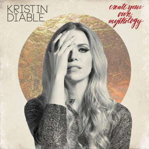 Kristin Diable : Create Your Own Mythology (CD, Album, Dig)