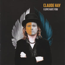 Load image into Gallery viewer, Claude Hay : I Love Hate You (CD, Album)
