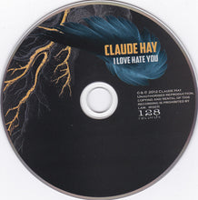 Load image into Gallery viewer, Claude Hay : I Love Hate You (CD, Album)
