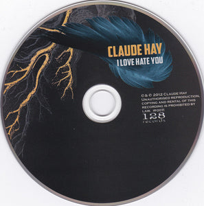 Claude Hay : I Love Hate You (CD, Album)
