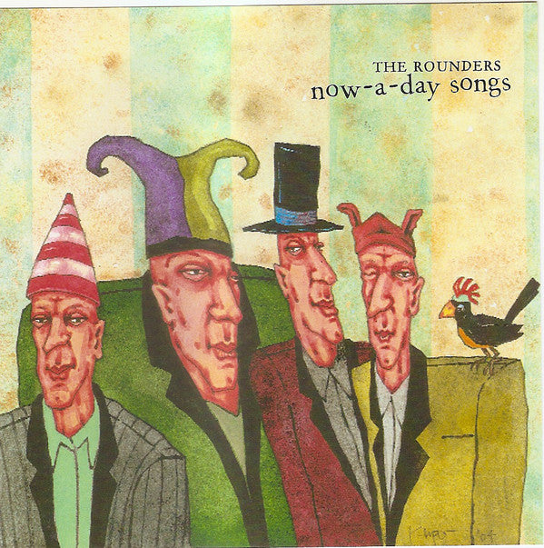 The Rounders (6) : Now -A-Day Songs (CD, Album)