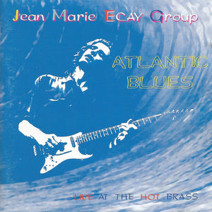 Jean-Marie Ecay : Atlantic Blues - Live at the Hot Brass (CD, Album)