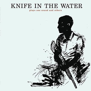 Knife In The Water - Plays One Sound And Others - Vinyl
