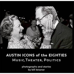Bill Leissner - Austin Icons Of The Eighties - Book