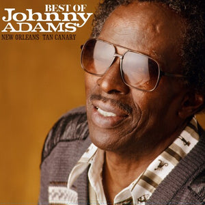 Johnny Adams - Best Of Johnny Adams New Orleans Tan Canary