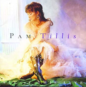 Pam Tillis - All Of This Love - CD