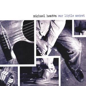 Michael Heaton - Our Little Secret - CD