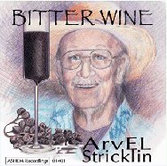 Arvel Stricklin - Bitter Wine - CD
