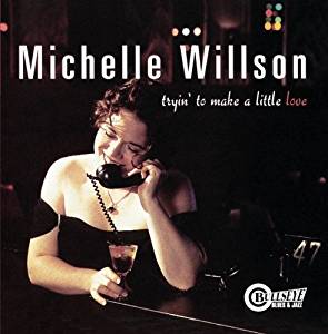 Michelle Willson - Tryin To Make A Little Love - CD