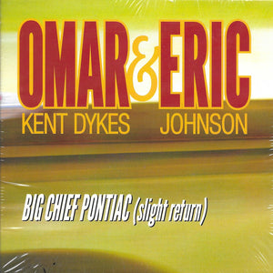 Omar / Johnson Omar & The Howlers / Dykes - Big Chief Pontiac - CD
