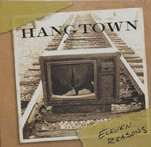 Hangtown - 11 Reasons - CD