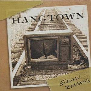 Hangtown - 11 Reasons - CD