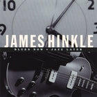 James Hinkle - Blues Now Jazz Later - CD