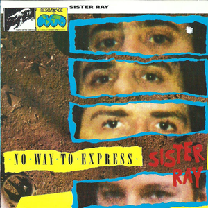 Sister Ray - No Way To Express - CD