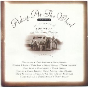 Asleep At The Wheel - Tribute To The Music Of Bob - CD