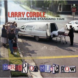 Larry Cordle - Murder On Music Row - CD