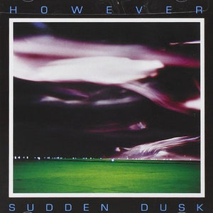 However - Sudden Dusk - CD
