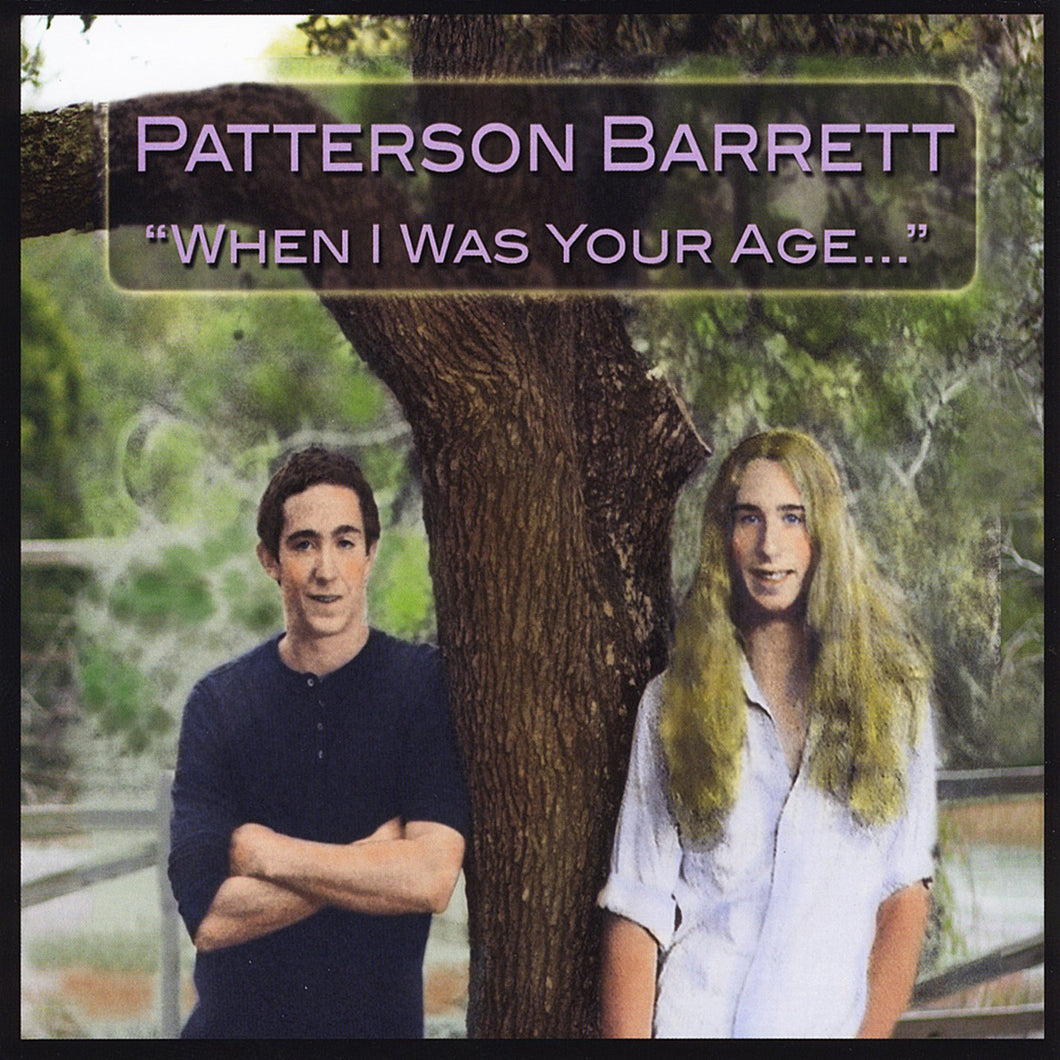 Patterson Barrett - When I Was Your Age - CD