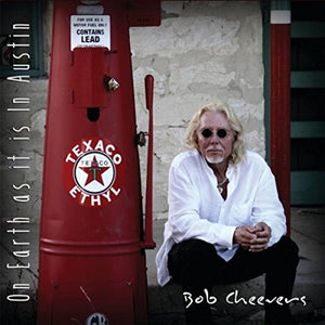 Bob Cheevers - On Earth As It Is In Austin - CD