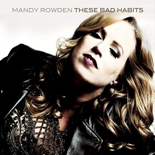 Mandy Rowden - These Bad Habits - CD