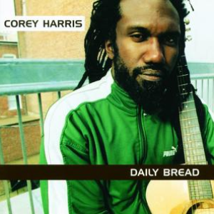 Corey Harris - Daily Bread - CD