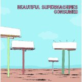 Beautiful Supermachines / Distant Seconds - Consumed & Hot Buttered Anomie - Vinyl