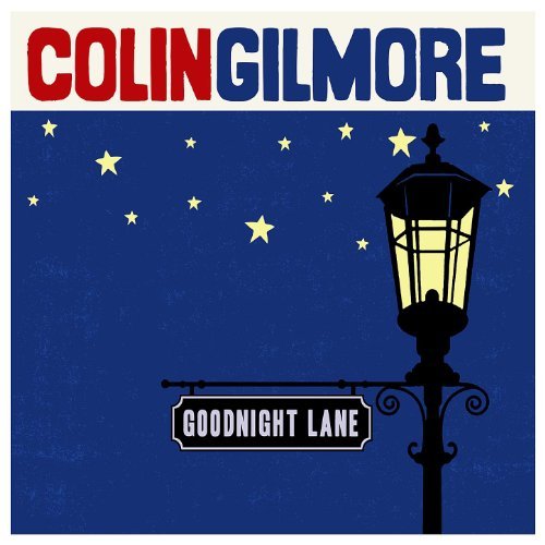 Colin Gilmore - Goodnight Lane - CD