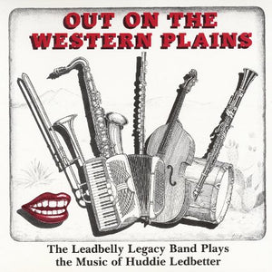 Leadbelly Legacy Band - Out On The Western Plains - Vinyl