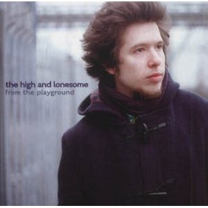 High And Lonesome - From The Playground - CD