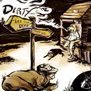 Dirty - Let Them Dead Dogs Lie - CD