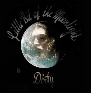 Dirty - Little Bit Of The Moonight - CD