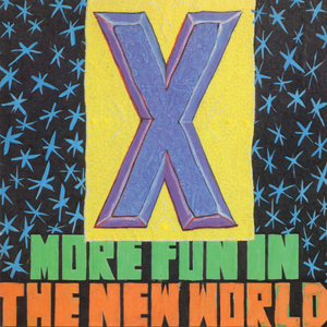X - More Fun In The New World - Vinyl