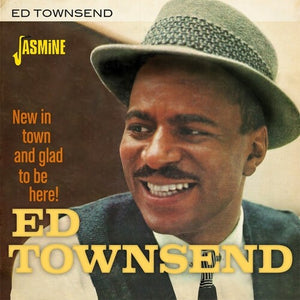 Ed Townsend - New In Town And Glad To Be Here! (CD)