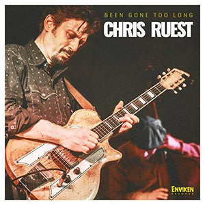 Chris Ruest - Been Gone Too Long - CD
