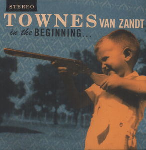 Townes Van Zandt - In The Beginning - Vinyl