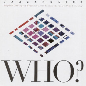 Jazzaholics - Who? - CD
