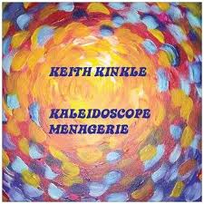Keith Kinkle - Kaliedoscope Menagerie - CD