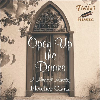 Fletcher Clark - Open Up The Doors - CD