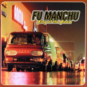Fu Manchu - King Of The Road - CD