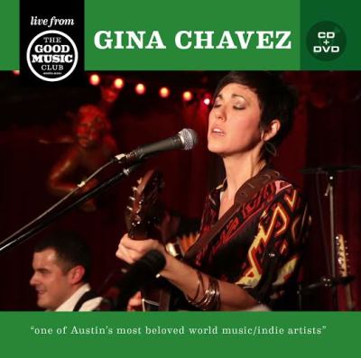 Gina Chavez - Live From The Good Music Club - CD