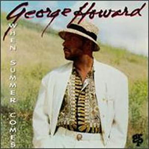 George Howard - When Summer Comes - CD