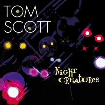 Tom Scott - Night Creatures - CD