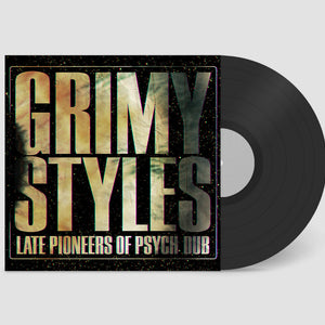 Grimy Styles - Late Pioneers of Psych Dub